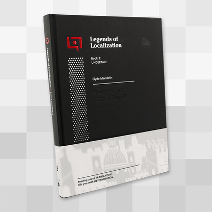 Legends of Localization Book 3: UNDERTALE