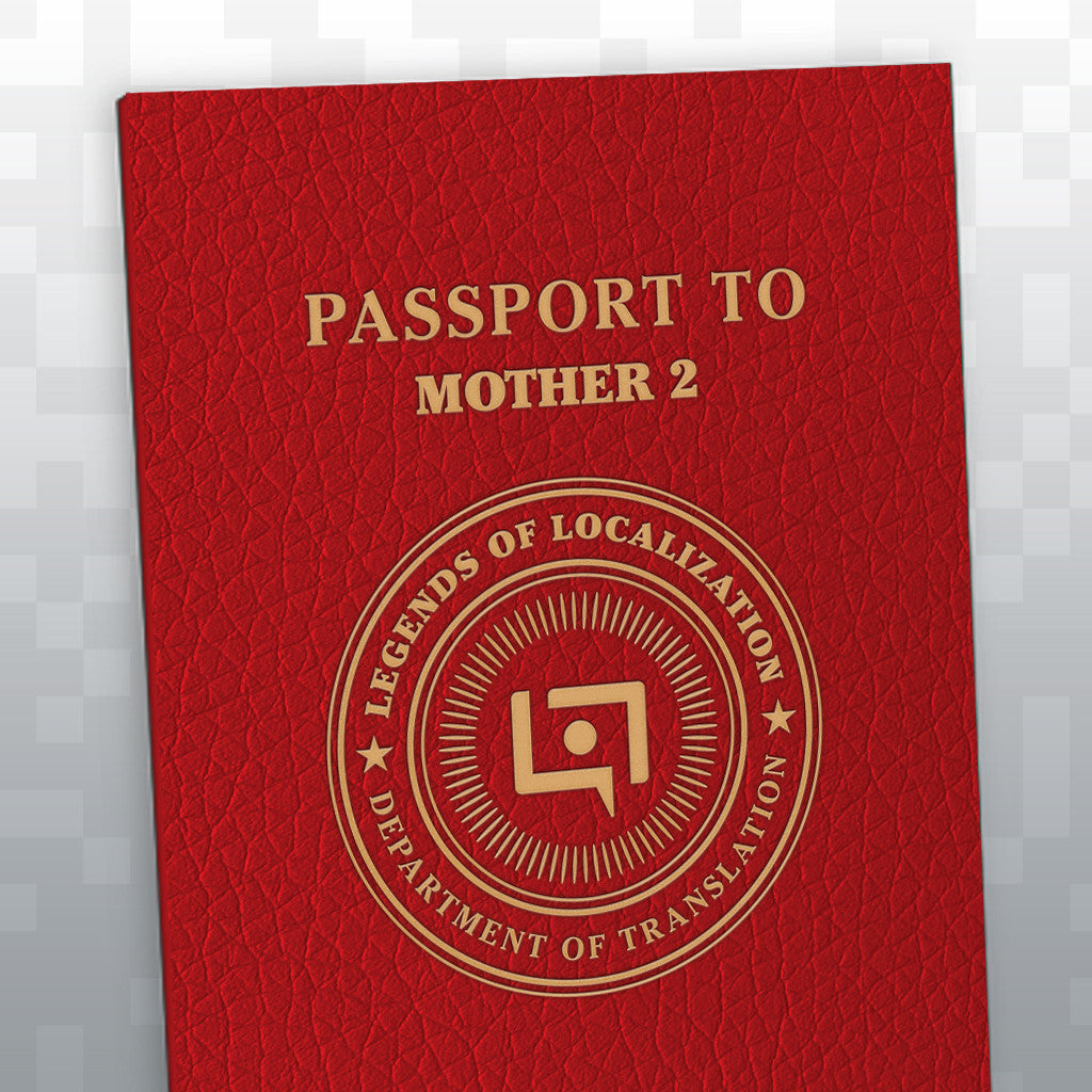 Legends of Localization: Passport to MOTHER 2