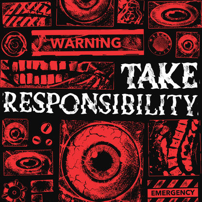 Take Responsibility